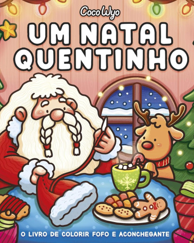 Um Natal Quentinho Cozy Christmas | CocoWyo Pitaya | Livro de Colorir- -
