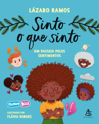 Sinto o que Sinto | Sextante | Mundo Bita e Lázaro Ramos- -