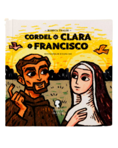 Cordel de Clara e Francisco | Editora João e Maria | Livro de História Infantil- -