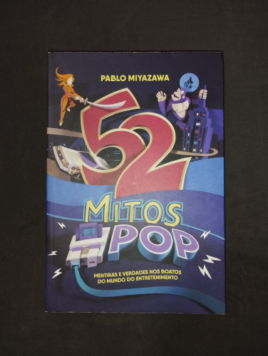 52 Mitos Pop: Mentiras E Verdades Nos Boatos Do Mundo Do Entretenimento - Mitos Pops - #1